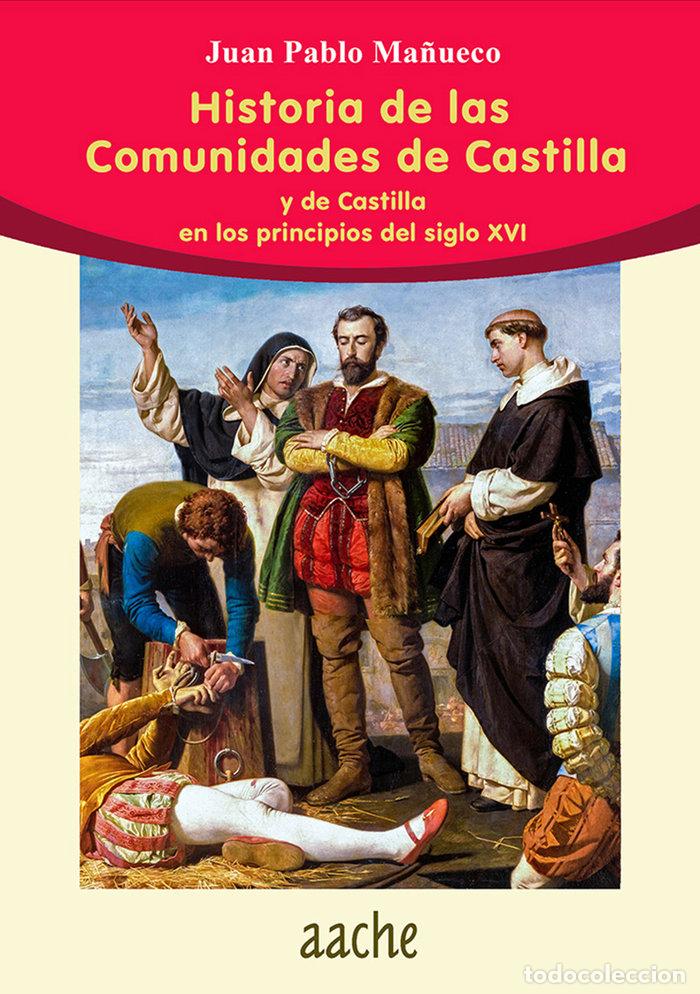 Livres: HISTORIA DE LAS COMUNIDADES DE CASTILLA - MA&Ntilde;UECO MARTINEZ, JUAN PABLO
