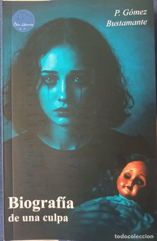 Livres: BIOGRAFIA DE UNA CULPA - GOMEZ BUSTAMANTE, PEPA