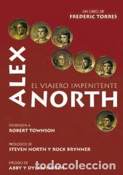 Livres: ALEX NORTH EL VIAJERO IMPENITENTE - TORRES ROMAGUERA, FEDERICO