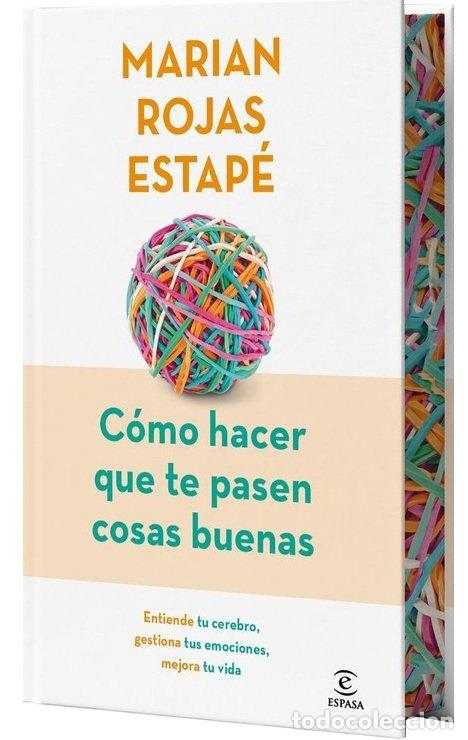 Libros: COMO HACER QUE TE PASEN COSAS BUENAS ED.ESPECIAL - MARIAN ROJAS ESTAPE