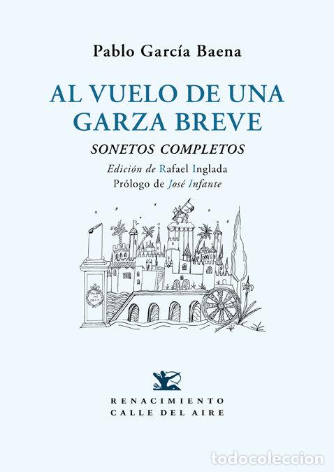 Libros: AL VUELO DE UNA GARZA BREVE - GARCIA BAENA, PABLO