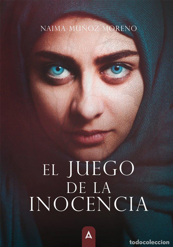 Libros: EL JUEGO DE LA INOCENCIA - NAIMA MU&Ntilde;OZ MORENO