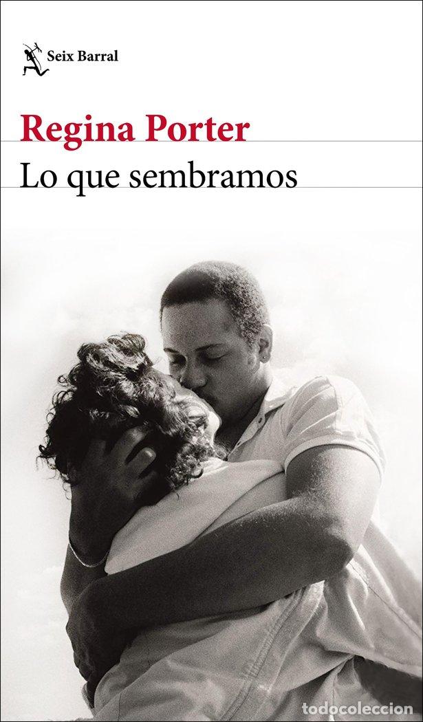 Libros: LO QUE SEMBRAMOS - REGINA PORTER