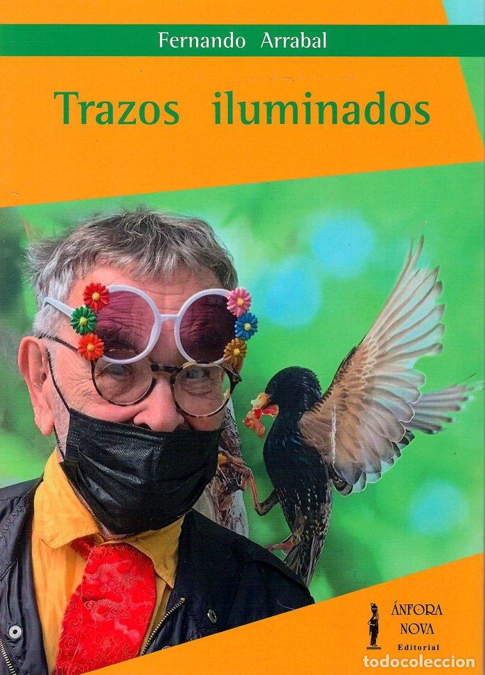 Libros: TRAZOS ILUMINADOS - ARRABAL, FERNANDO
