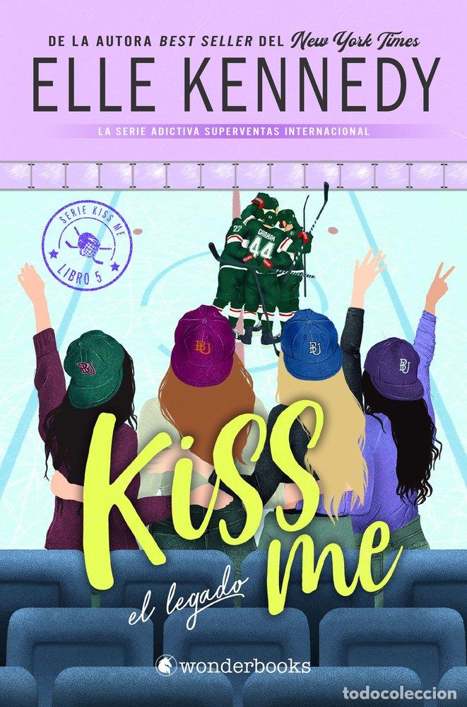 Libros: EL LEGADO #KISS ME 5 - KENNEDY, ELLE
