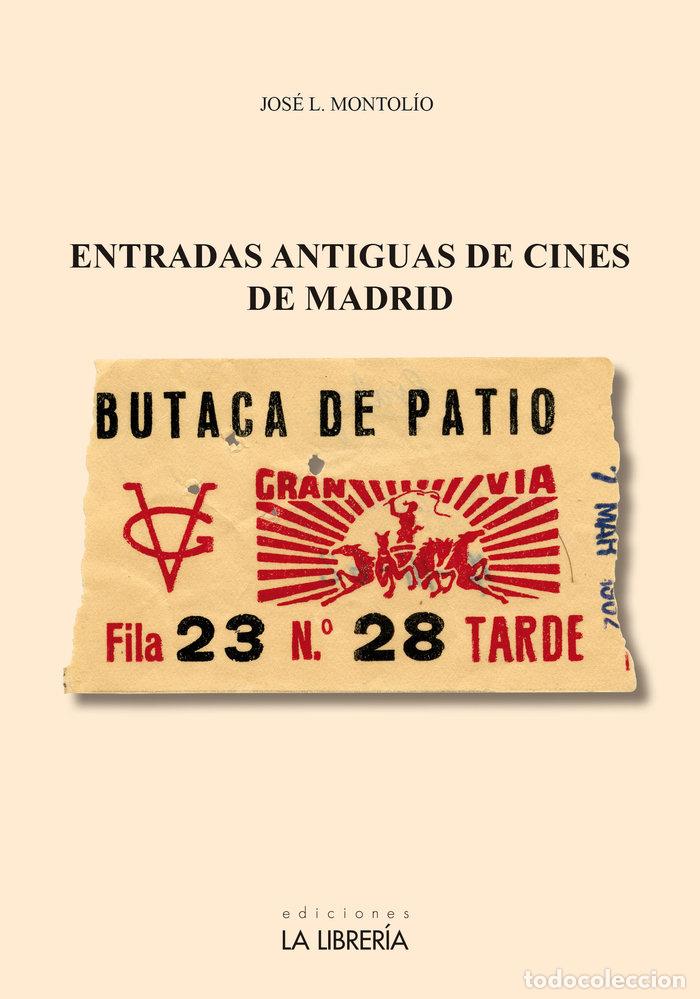 Livres: ENTRADAS ANTIGUAS DE CINES DE MADRID - MONTOLIO MARTIN, JOSE LUIS