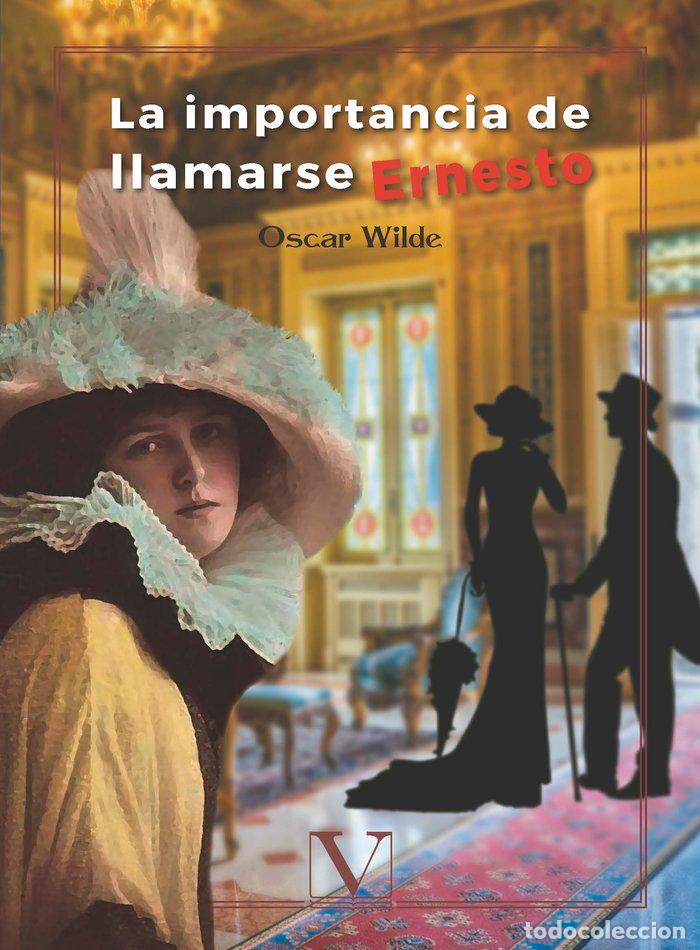 Livres: LA IMPORTANCIA DE LLAMARSE ERNESTO - WILDE, OSCAR