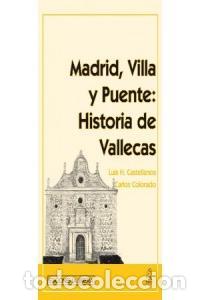 Livres: H&ordf; DE VALLECAS MADRID VILLA Y PUENTE - CASTELLANOS, LUIS H.