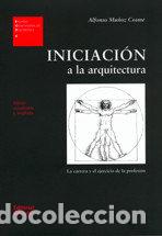 Libri: INICIACION A LA ARQUITECTURA - MU&Ntilde;OZ COSME, ALFONSO