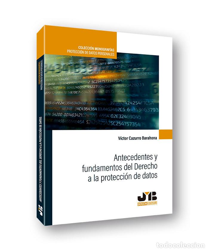 Libri: ANTECEDENTES Y FUNDAMENTOS DEL DERECHO A LA PROTECCION DE D - CAZURRO BARAHONA, VICTOR