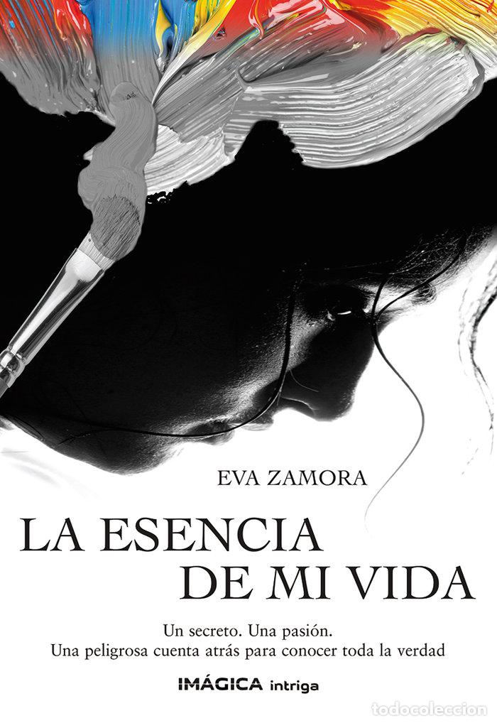 Libri: ESENCIA DE MI VIDA,LA - ZAMORA, EVA