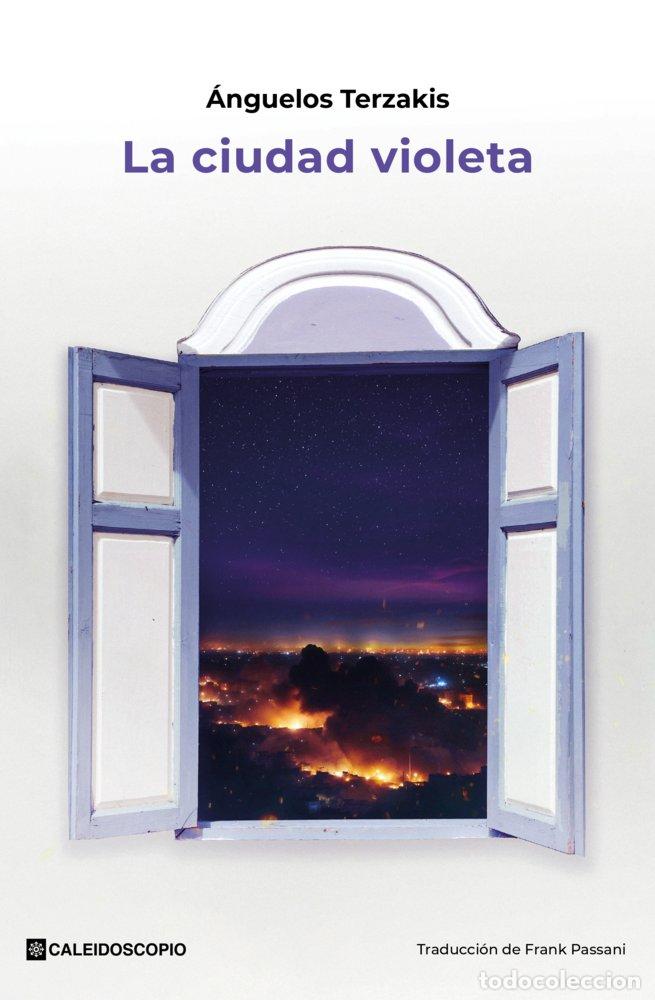 Libri: LA CIUDAD VIOLETA - TERZAKIS, ANGUELOS