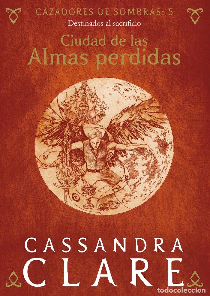 Libros: CAZADORES DE SOMBRAS 5 CIUDAD DE LAS ALMAS PERDIDAS - CLARE, CASSANDRA