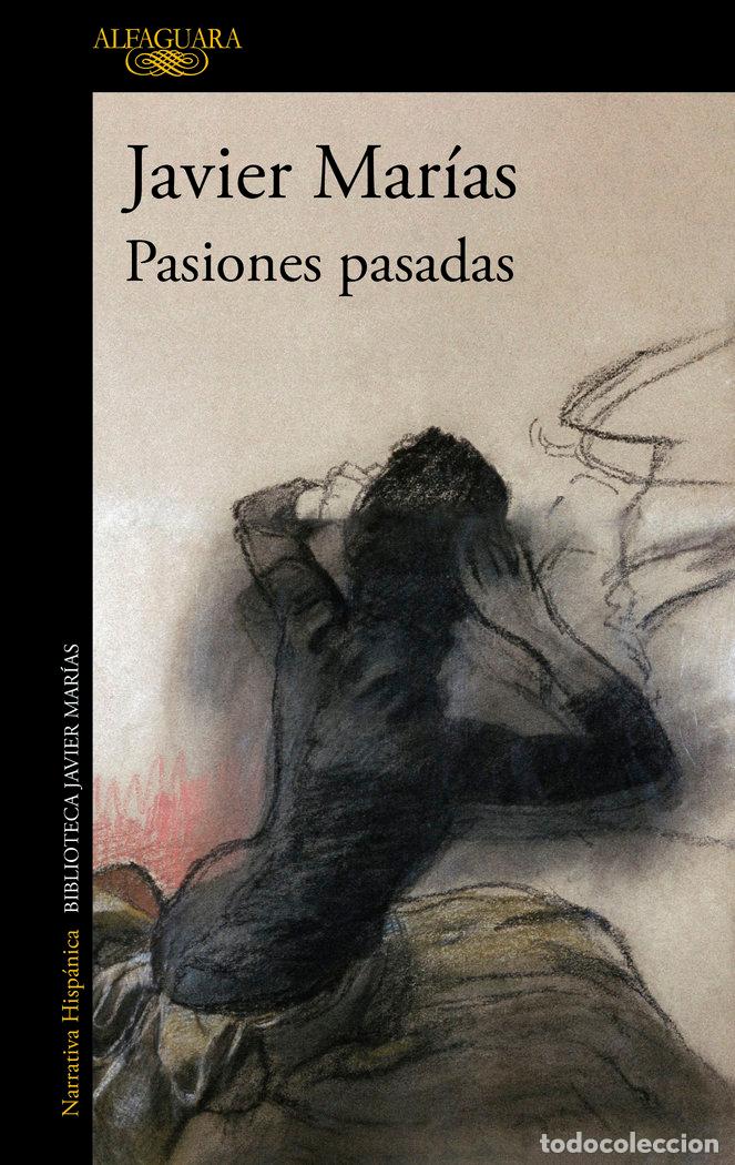Libros: PASIONES PASADAS - MARIAS, JAVIER