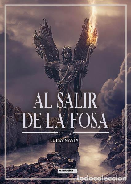 Libri: AL SALIR DE LA FOSA - NAVIA, LUISA