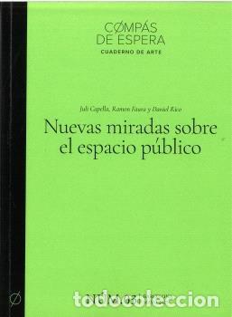 Libri: NUEVAS MIRADAS SOBRE EL ESPACIO PUBLICO 3 - JULI CAPELLA