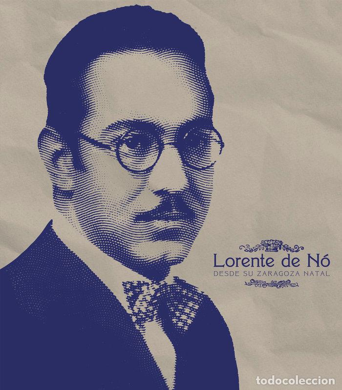 Livres: LORENTE DE NO DESDE SU ZARAGOZA NATAL - CISNEROS GIMENO, ANA ISABEL