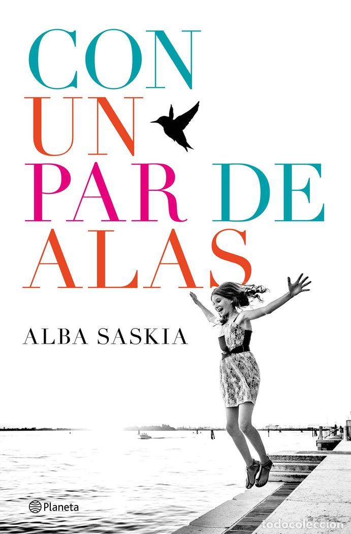 Libros: CON UN PAR DE ALAS - ALBA SASKIA