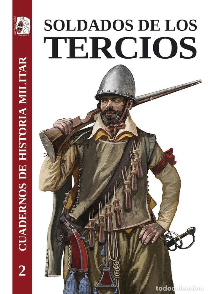 Libros: SOLDADOS DE LOS TERCIOS - JULIO ALBI DE LA CUESTA