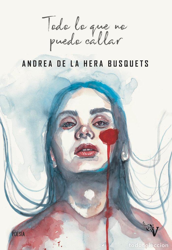 Livres: TODO LO QUE NO PUEDO CALLAR - DE LA HERA BUSQUETS, ANDREA