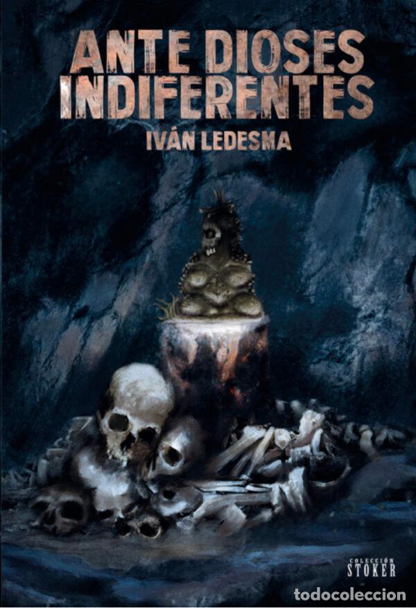 Libros: ANTE DIOSES INDIFERENTES - LEDESMA, IVAN
