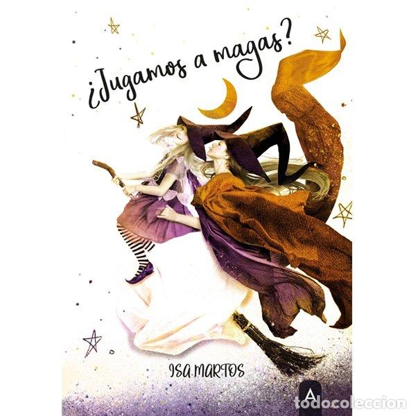 Libros: JUGAMOS A MAGAS - ISA MARTOS