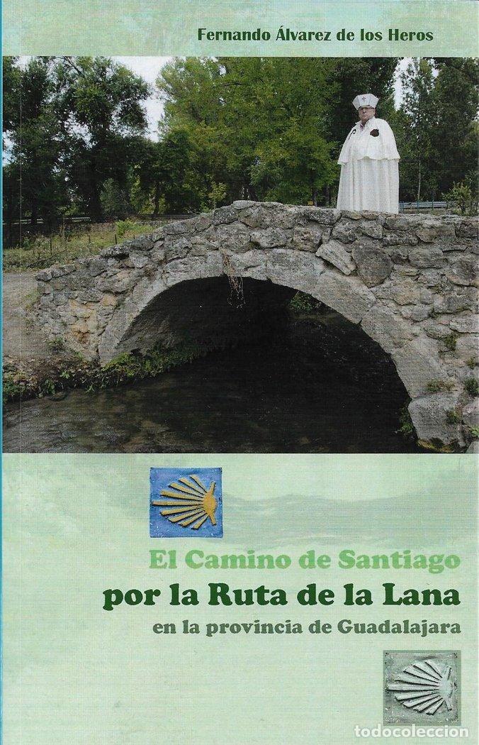 Libros: CAMINO DE SANTIAGO POR LA RUTA DE LA LANA - ALVAREZ DE LOS HEROS, F
