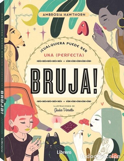 Libros: CUALQUIERA PUEDE SER UNA PERFECTA BRUJA - AA.VV