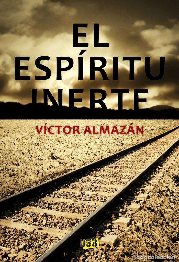 Libros: ESPIRITU INERTE,EL - ALMAZAN, VICTOR
