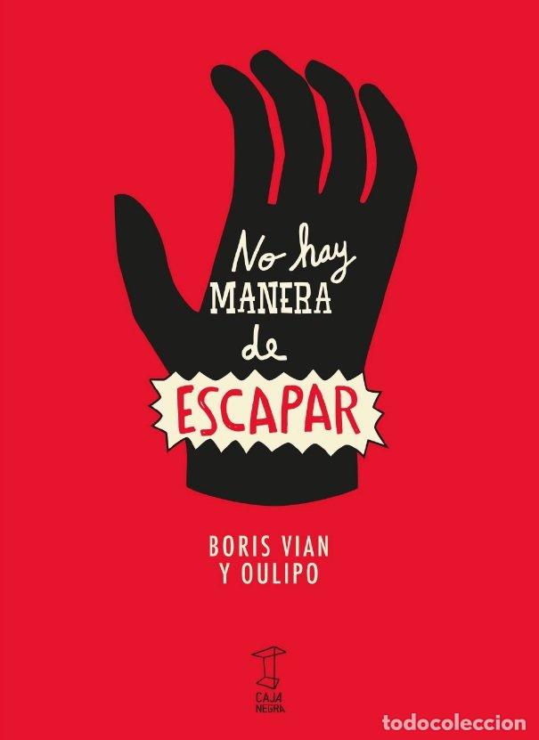Libros: NO HAY MANERA DE ESCAPAR - OULIPO