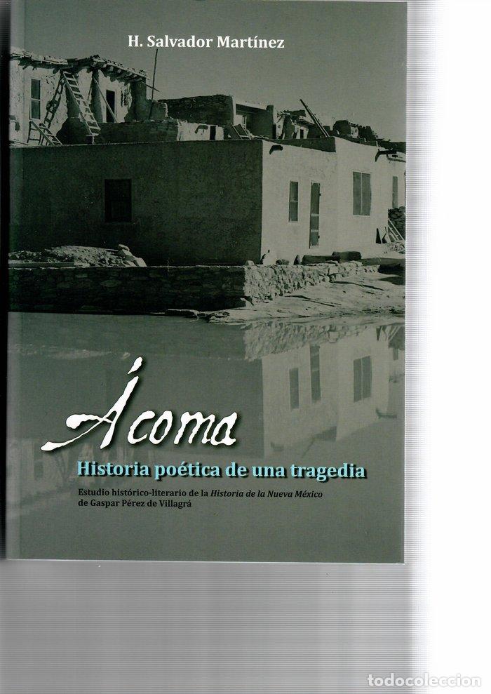 books: ACOMA HISTORIA POETICA DE UNA TRAGEDIA - SALVADOR MARTINEZ, HERACLIO