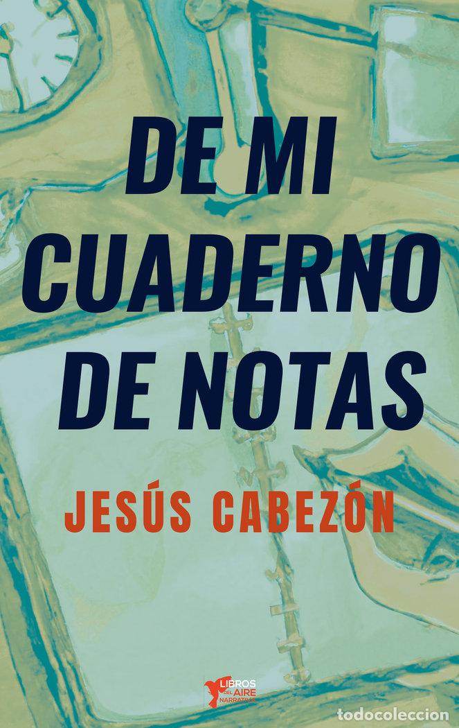 books: DE MI CUADERNO DE NOTAS - CABEZON ALONSO, JESUS