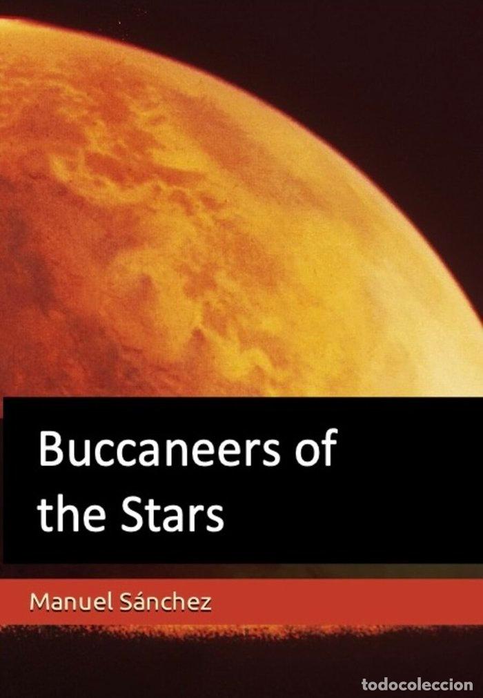 Libri: BUCCANEERS OF THE STARS - SANCHEZ, MANUEL