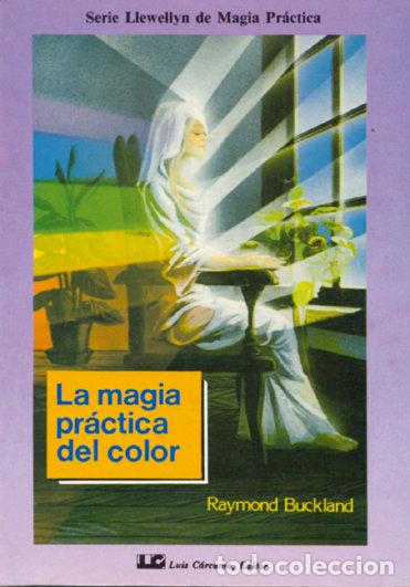 Libri: MAGIA PRACTICA DEL COLOR,LA - BUCKLAND, RAYMOND