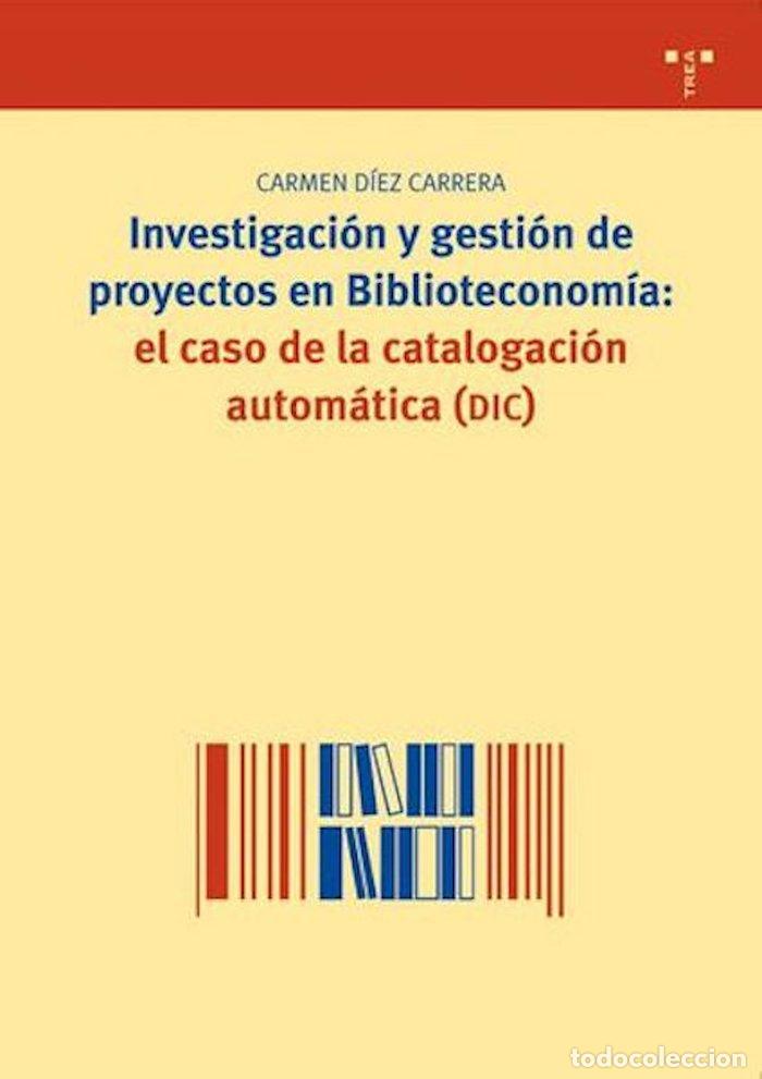 Libri: INVESTIGACION Y GESTION PROYECTOS BIBLIOTECONOMIA - DIEZ CARRERA, CARMEN
