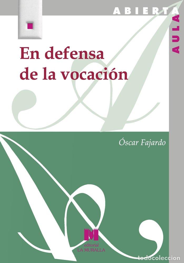 Libros: EN DEFENSA DE LA VOCACION - FAJARDO, OSCAR