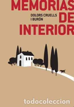 Libros: MEMORIAS DE INTERIOR - CRUELLS I BURON, DOLORS