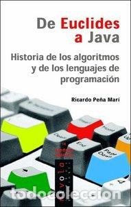 Libri: DE EUCLIDES A JAVA H&ordf; DE ALGORITMOS Y LENGUAJES DE - PE&Ntilde;A MARI