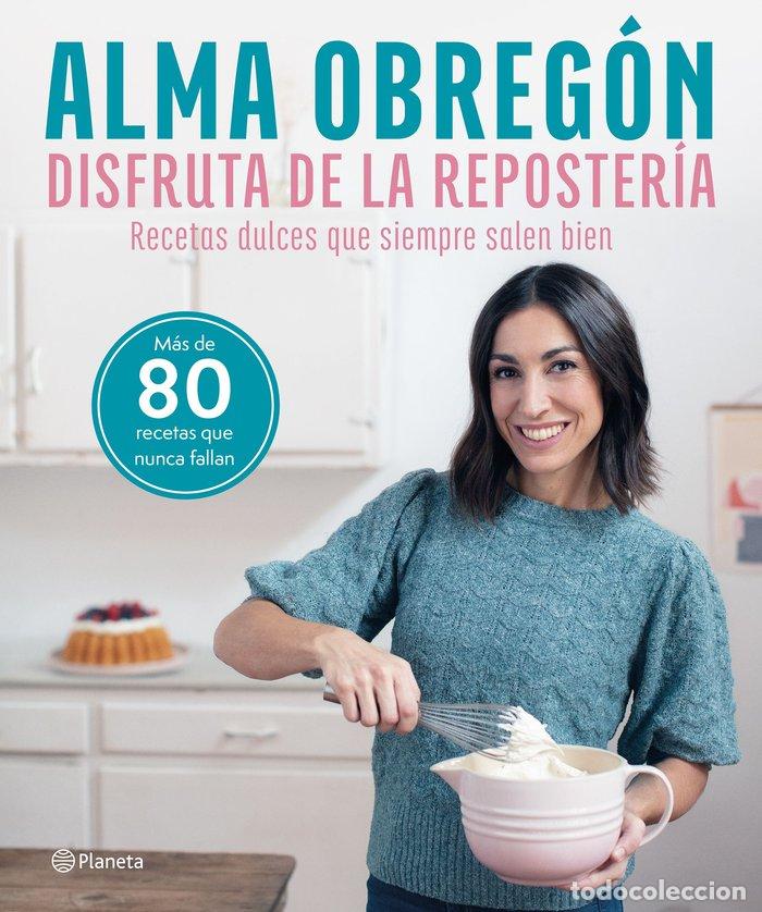 Libri: DISFRUTA DE LA REPOSTERIA - ALMA OBREGON