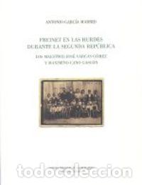 B&uuml;cher: FREINET EN LAS HURDES DURANTE LA SEGUNDA REPUBLICA - GARCIA MADRID, ANTONIO