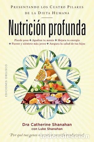 Livros: NUTRICION PROFUNDA - SHANAHAN, CATHERINE