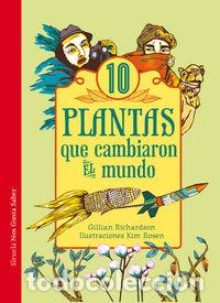 Libros: DIEZ PLANTAS QUE CAMBIARON EL MUNDO - RICHARDSON, GILLIAN