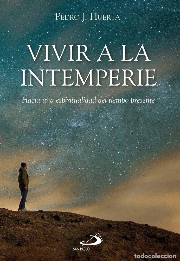 Libros: VIVIR A LA INTEMPERIE - HUERTA, PEDRO