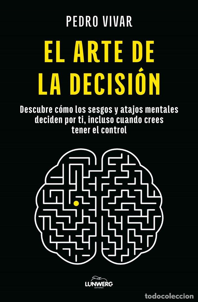 Livres: EL ARTE DE LA DECISION - VIVAR, PEDRO
