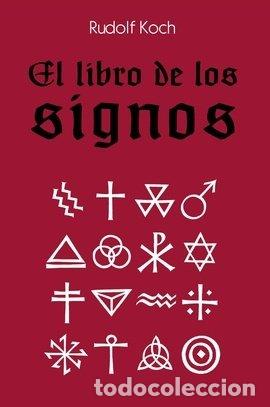 B&uuml;cher: EL LIBRO DE LOS SIGNOS - KOCH, RUDOLF