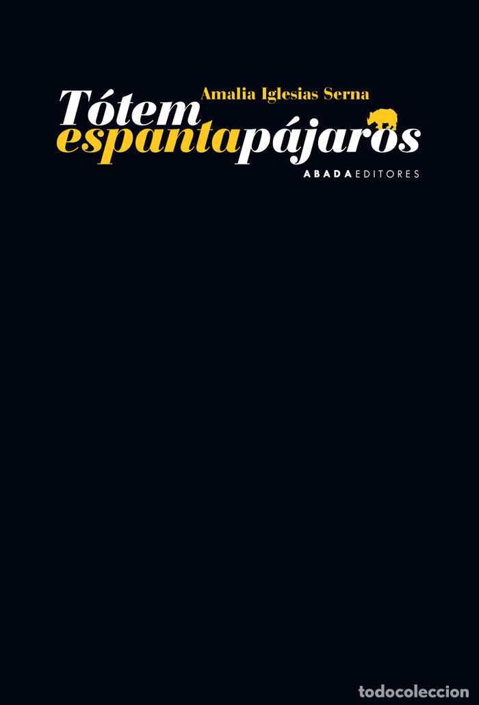 B&uuml;cher: TOTEM ESPANTAPAJAROS - IGLESIAS SERNA, AMALIA
