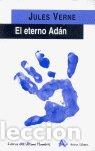 Libros: ETERNO ADAN,EL - VERNE, JULES