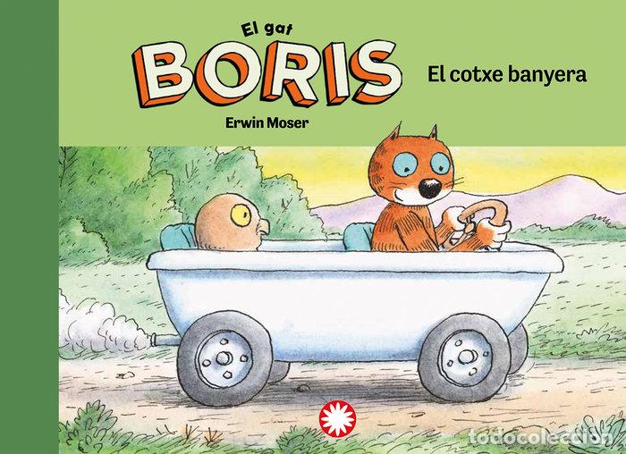 Libros: EL GAT BORIS 1 EL COTXE BANYERA - MOSER, ERWIN