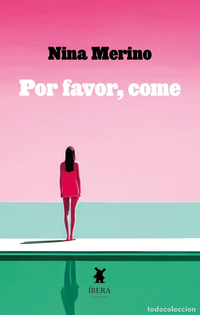 Libri: POR FAVOR COME - NINA MERINO