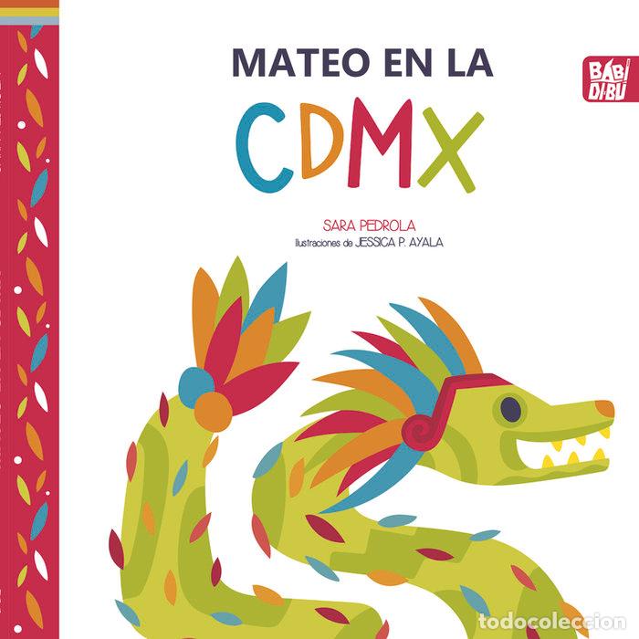Libri: MATEO EN LA CIUDAD DE MEXICO - PEDROLA, SARA